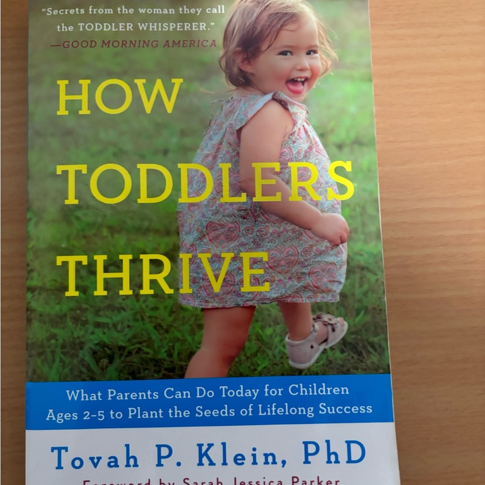 Book: How Toddler Thrive By: Tovah P. Klein